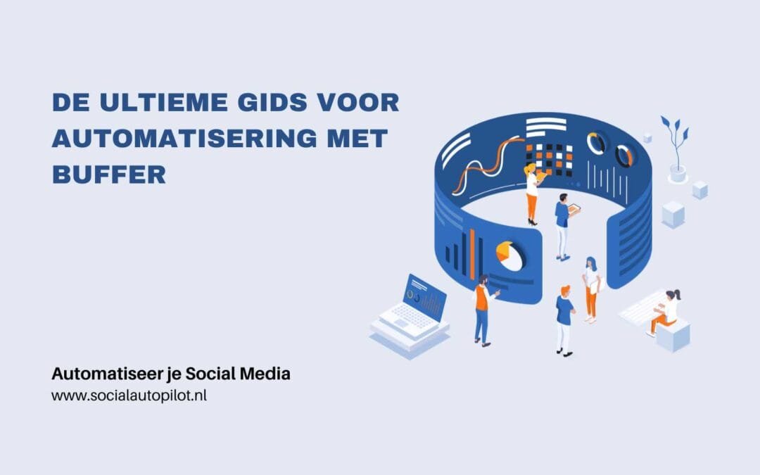 De Ultieme Gids voor Automatisering met Buffer