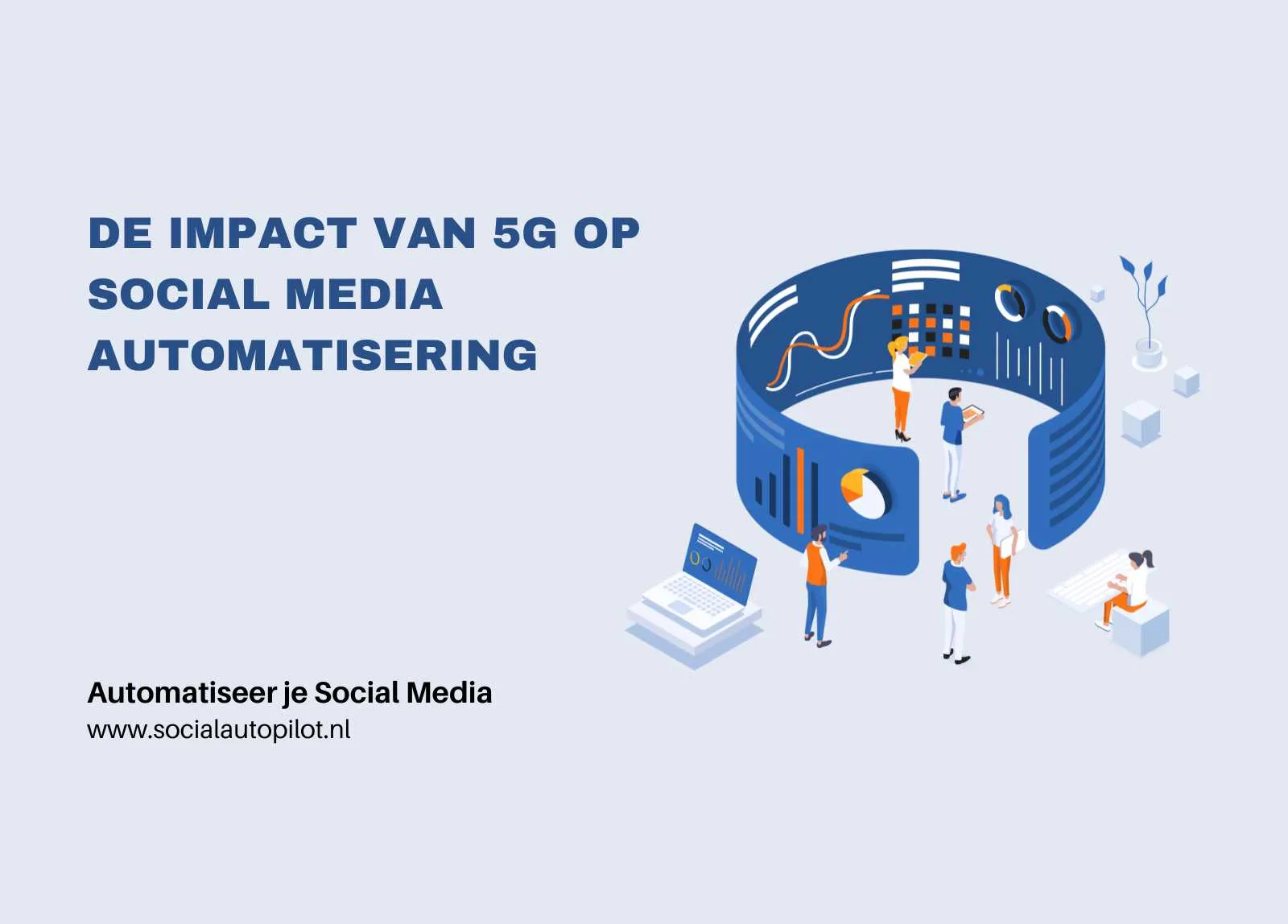 De impact van 5G op social media automatisering