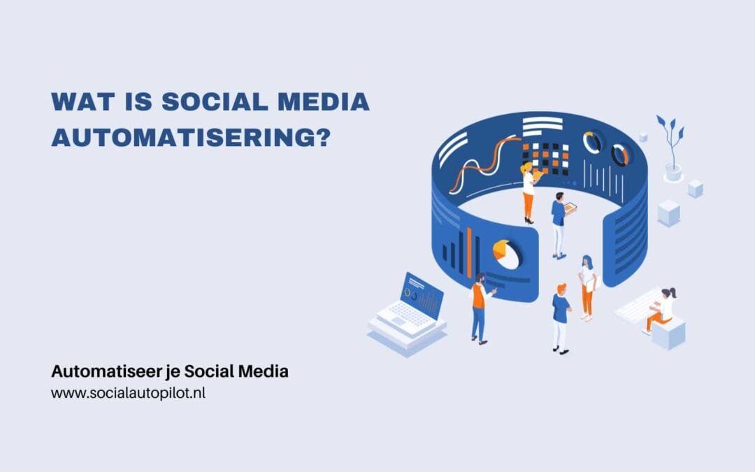 Wat is social media automatisering?