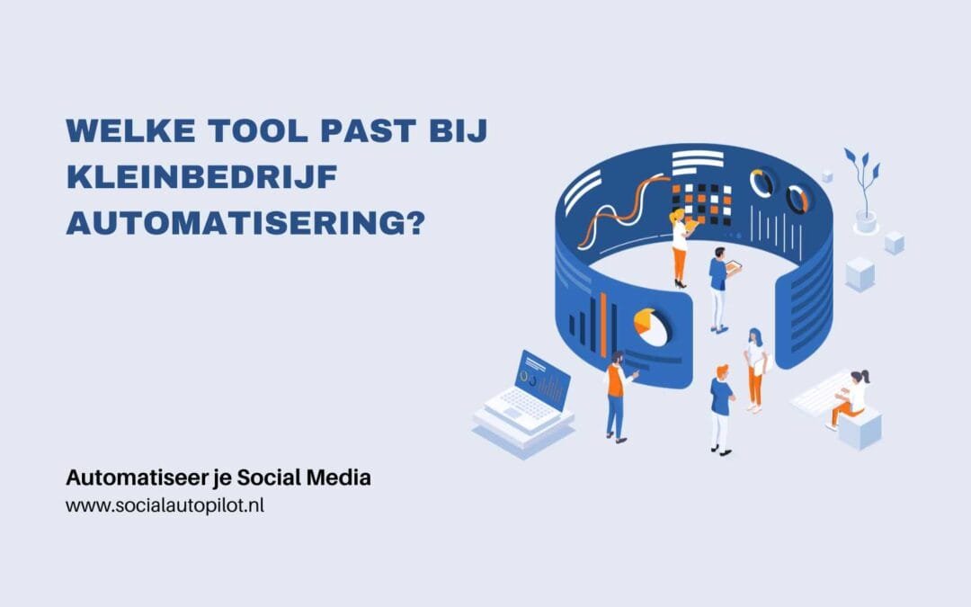 Welke Tool Past bij Kleinbedrijf Automatisering?